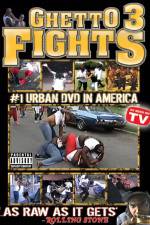 Watch Ghetto Fights 3 123MoviesFree