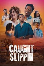 Watch Caught Slippin 123MoviesFree