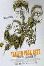 Watch Trailer Park Boys: Don't Legalize It 123MoviesFree