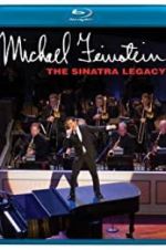 Watch Michael Feinstein: The Sinatra Legacy 123MoviesFree
