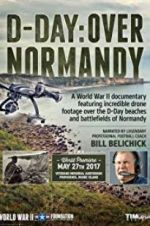 Watch D-Day: Over Normandy Narrated by Bill Belichick 123MoviesFree