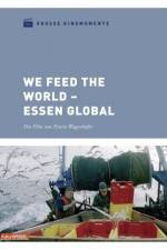 Watch We feed the World - Essen global 123MoviesFree