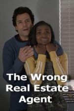 Watch The Wrong Real Estate Agent 123MoviesFree