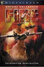 Watch Nature Unleashed: Fire 123MoviesFree
