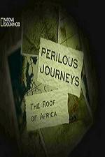 Watch National Geographic Perilous Journeys The Roof of Africa 123MoviesFree