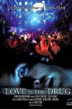 Watch Love Is the Drug 123MoviesFree