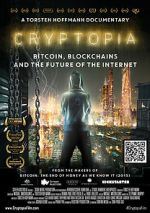 Watch Cryptopia: Bitcoin, Blockchains and the Future of the Internet 123MoviesFree