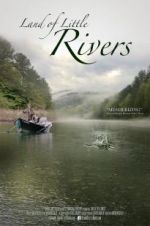 Watch Land Of Little Rivers 123MoviesFree