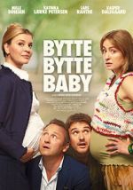 Watch Bytte bytte baby 123MoviesFree
