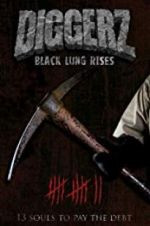 Watch Diggerz: Black Lung Rises 123MoviesFree
