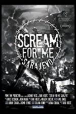 Watch Scream for Me Sarajevo 123MoviesFree