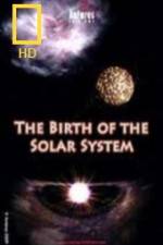 Watch National Geographic Birth of The Solar System 123MoviesFree