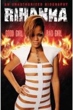 Watch Rihanna: Good Girl, Bad Girl 123MoviesFree