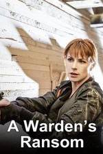 Watch A Warden's Ransom 123MoviesFree