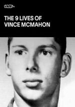 Watch The Nine Lives of Vince McMahon 123MoviesFree