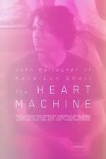 Watch The Heart Machine 123MoviesFree