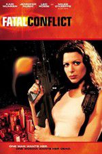 Watch Fatal Conflict 123MoviesFree