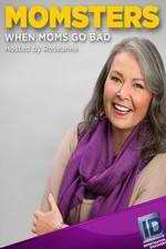 Watch Momsters: When Moms Go Bad 123MoviesFree