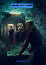 Watch Until I Kill You 123MoviesFree