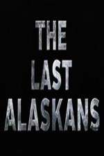 Watch The Last Alaskans 123MoviesFree
