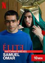 Watch Élite Historias Breves: Samuel Omar 123MoviesFree