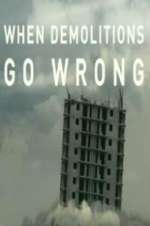 Watch When Demolitions Go Wrong 123MoviesFree