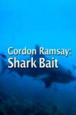 Watch Gordon Ramsay: Shark Bait 123MoviesFree
