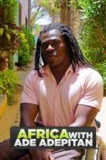 Watch Africa with Ade Adepitan 123MoviesFree