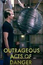 Watch Outrageous Acts of Danger 123MoviesFree