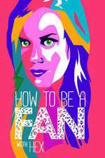 Watch How to Be a Fan with Hex 123MoviesFree