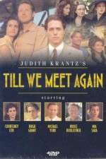 Watch Till We Meet Again 123MoviesFree