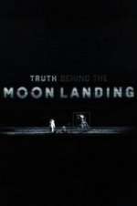 Watch Truth Behind the Moon Landing 123MoviesFree