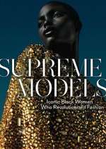 Watch Supreme Models 123MoviesFree