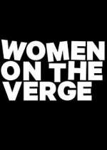 Watch Women on the Verge 123MoviesFree