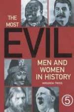 Watch The Most Evil Men and Woman in History 123MoviesFree
