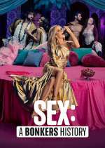 Watch Sex: A Bonkers History 123MoviesFree