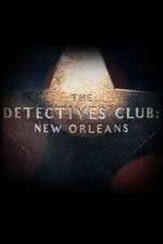 Watch The Detectives Club: New Orleans 123MoviesFree