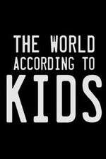 Watch The World According to Kids 123MoviesFree