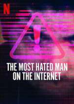 Watch The Most Hated Man on the Internet 123MoviesFree