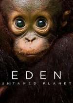 Watch Eden: Untamed Planet 123MoviesFree