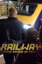 Watch The Railway Keeping Britain On Track 123MoviesFree