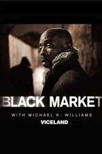 Watch Black Market with Michael K. Williams 123MoviesFree
