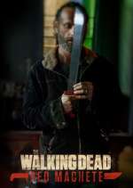 Watch The Walking Dead: Red Machete 123MoviesFree