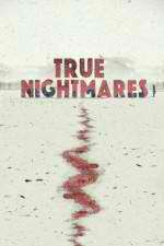Watch True Nightmares 123MoviesFree