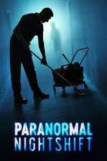 Watch Paranormal Nightshift 123MoviesFree