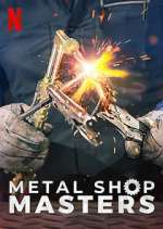 Watch Metal Shop Masters 123MoviesFree