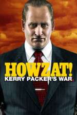 Watch Howzat! Kerry Packer's War 123MoviesFree