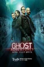 Watch Ghost Adventures: Serial Killer Spirits 123MoviesFree