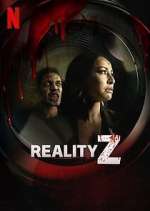 Watch Reality Z 123MoviesFree