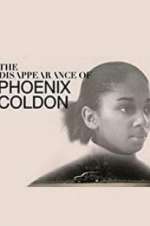 Watch The Disappearance of Phoenix Coldon 123MoviesFree